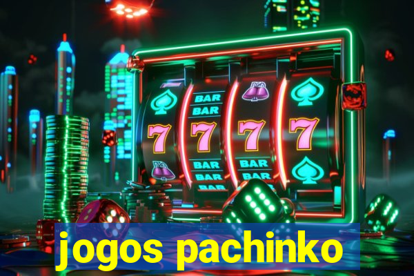 jogos pachinko